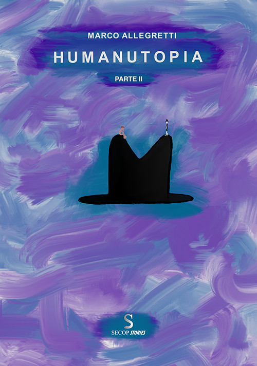 HUMANUTOPIA - Parte II